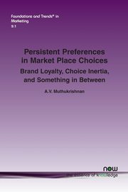 Persistent Preferences in Market Place Choices, Muthukrishnan A. V.