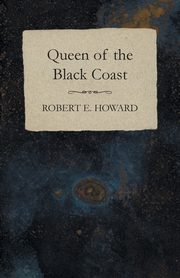 Queen of the Black Coast, Howard Robert E.