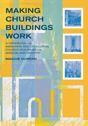 ksiazka tytu: Making Church Buildings Work autor: Durran Maggie
