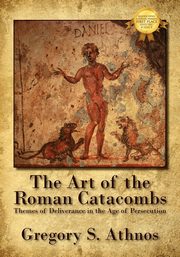 ksiazka tytu: The Art of the Roman Catacombs autor: Athnos Gregory S.