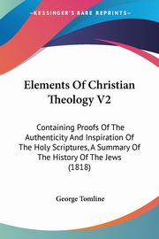 Elements Of Christian Theology V2, Tomline George