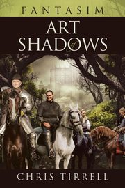 Art of Shadows, Tirrell Chris