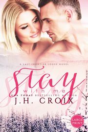Stay With Me, Croix J.H.