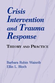 ksiazka tytu: Crisis Intervention and Trauma Response autor: Wainrib Barbara Rubin EdD