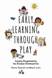 Early Learning through Play, Grabarek Kristin