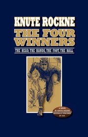 The Four Winners, Rockne Knute