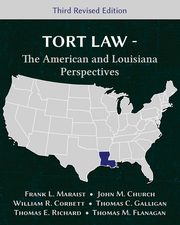 Tort Law - The American and Louisiana Perspectives, Third Revised Edition, Maraist Frank L.