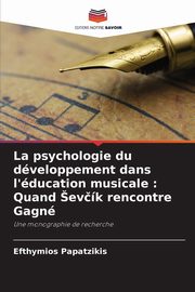 La psychologie du dveloppement dans l'ducation musicale, Papatzikis Efthymios