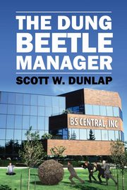The Dung Beetle Manager, Dunlap Scott W.