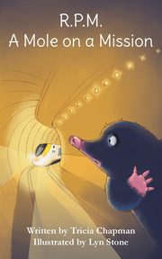 R.P.M. A Mole on a Mission, Chapman Tricia
