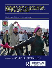 Domestic and International Perspectives on Kyrgyzstan's 'Tulip Revolution', 