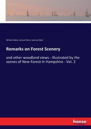 Remarks on Forest Scenery, Gilpin William