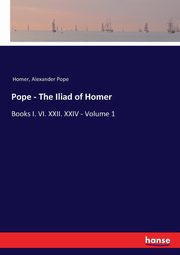 Pope - The Iliad of Homer, Homer