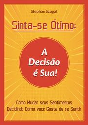 Sinta-se timo, Szugat Stephan
