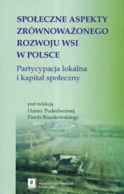 Spoeczne aspekty zrwnowaonego rozwoju wsi w Polsce, 