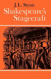 Shakespeare's Stagecraft, Styan J. L.