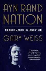 AYN RAND NATION, WEISS GARY