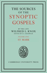The Sources of the Synoptic Gospels, Knox Wilfred L.
