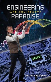 Engineering Paradise, Rochon Sylvain