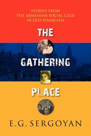 The Gathering Place, Sergoyan E G