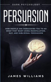 ksiazka tytu: Persuasion autor: W. Williams James