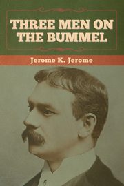 Three Men on the Bummel, Jerome Jerome K.