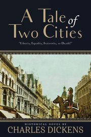 A Tale of Two Cities (Annotated), Dickens Charles