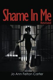 SHAME IN ME, Carter Jo Ann
