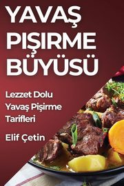 Yava Piirme Bys, etin Elif
