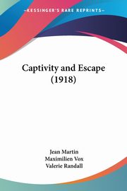 Captivity and Escape (1918), Martin Jean