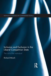 Inclusion and Exclusion in the Liberal Competition State, Mnch Richard
