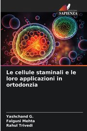 Le cellule staminali e le loro applicazioni in ortodonzia, G. Yashchand