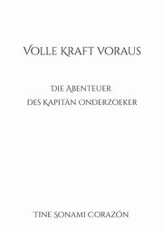 Volle Kraft voraus, Corazn Tine Sonami