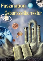 Faszination Geburtszeitkorrektur, Hilble Johann