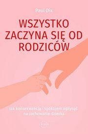 Wszystko zaczyna si od rodzicw, Dix Paul