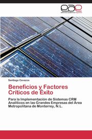 Beneficios y Factores Crticos de xito, Cavazos Santiago