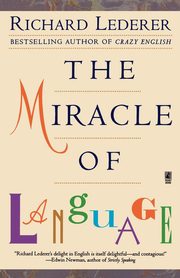 The Miracle of Language, Lederer Richard
