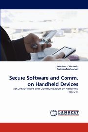 Secure Software and Comm. on Handheld Devices, Hussain Musharrif