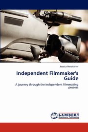 Independent Filmmaker's Guide, Hershatter Jessica