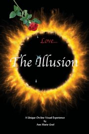 Love...the Illusion, Graf Ann Marie