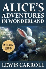 Alice's Adventures in Wonderland, Carroll Lewis