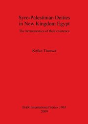 Syro-Palestinian Deities in New Kingdom Egypt, Tazawa Keiko