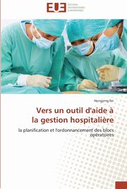 Vers un outil d'aide ?  la gestion hospitali?re, FEI-H