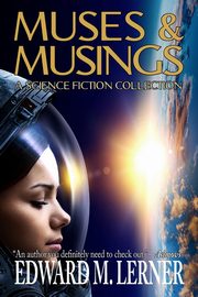 MUSES & MUSINGS, Lerner Edward M.