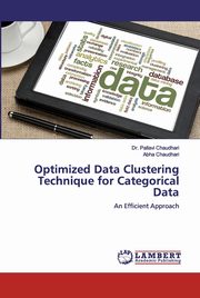 Optimized Data Clustering Technique for Categorical Data, Chaudhari Dr. Pallavi