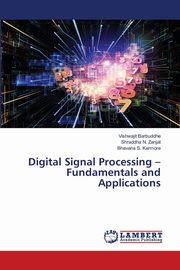 Digital Signal Processing - Fundamentals and Applications, Barbuddhe Vishwajit