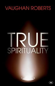 True Spirituality, Roberts Vaughan