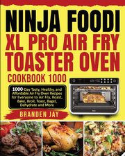 Ninja Foodi XL Pro Air Fry Toaster Oven Cookbook 1000, Lewis Kenzi