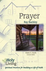 Holy Living Series, Buckley Ray