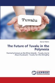 The Future of Tuvalu in the Polynesia, Yildirim Kemal